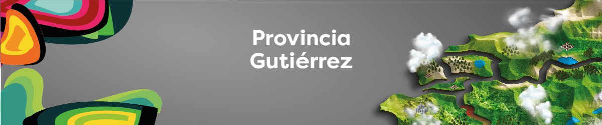 PROVINCIA GUTIÉRREZ